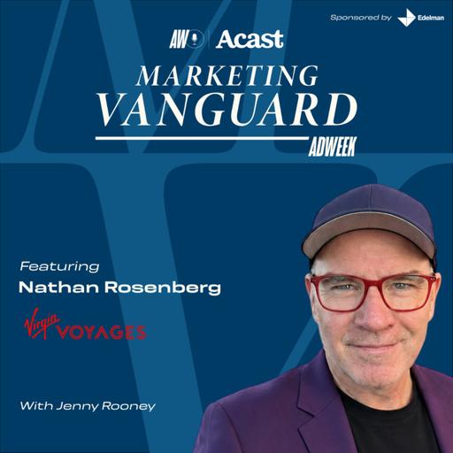 Marketing Vanguard at Cannes: Why the Experience Is the Brand ft. Nathan Rosenberg