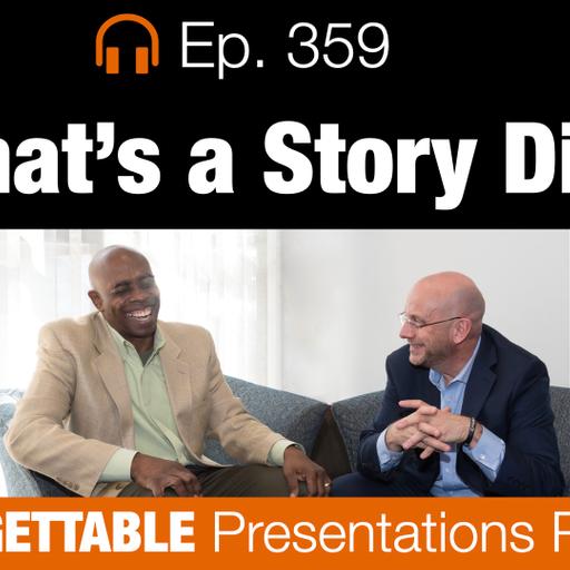 Ep. 359 WHAT'S A STORY DIG?