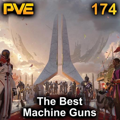 The Best Machine Guns - Ep. 174