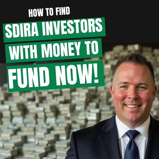 🎯 Capital Raising Secrets: How to Target "Burning a Hole in Your Pocket" Self-Directed IRA Investors