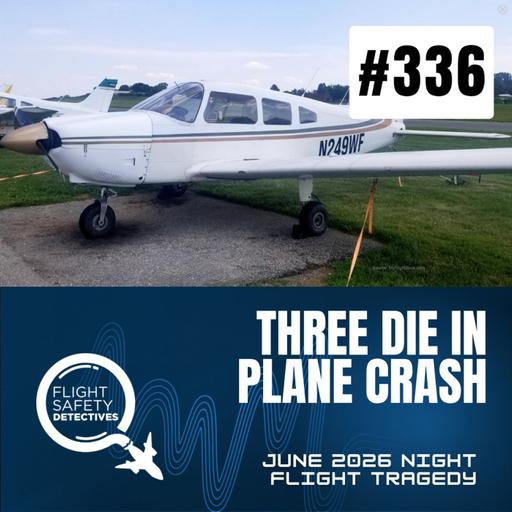 Three People Die in One Tragic Flight - Episode 336
