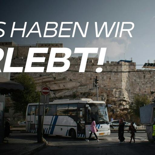 Israel Sunday: Abseits der Medien: Was wir in Israel und dem Westjordanland erleben | Lukas Gutmann