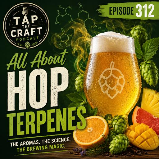 Episode 312 - All About Hop Terpenes