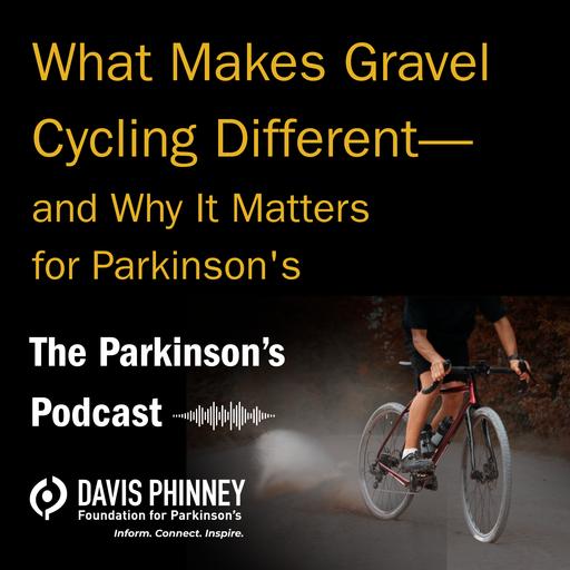What Makes Gravel Cycling Different—and Why It Matters for Parkinson's