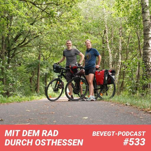 #533 - Wenn das Leben andere Pläne hat: Unsere Radreise durch Osthessen