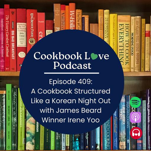 Episode 409: A Cookbook Korean Night Out with Irene Yoo