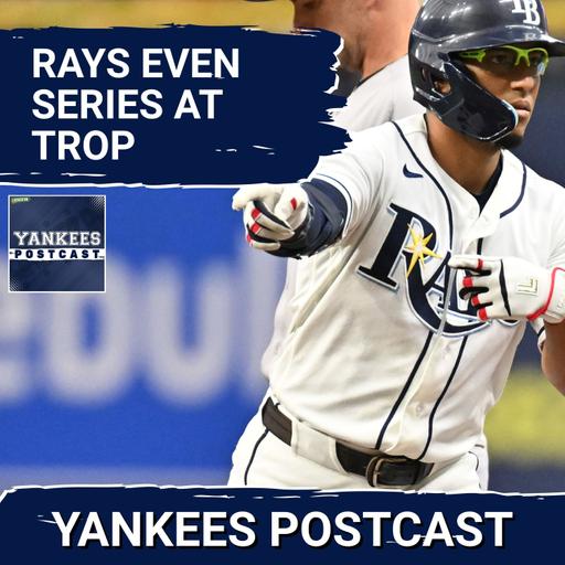 YANKEES POSTCAST: Yankees WHIFF 17 Times in Loss to Rays