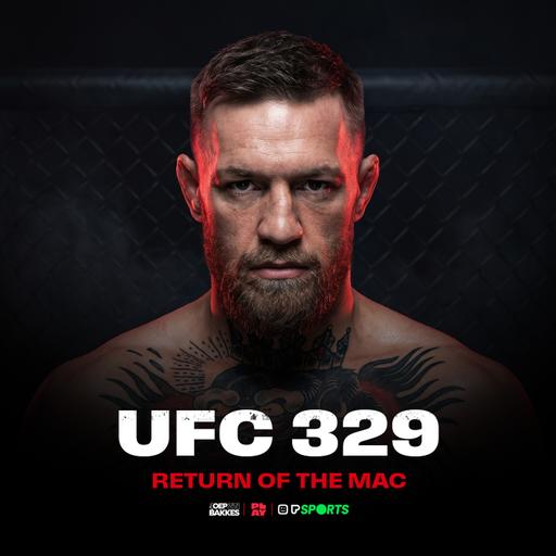OEP Z'N BAKKES #60: UFC 329, Return of the Mac