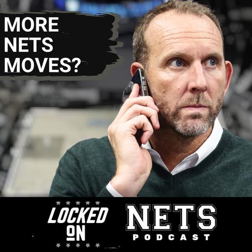 INSIDER: Do Brooklyn Nets Have BIG MOVE Coming On Trade Or Free Agent Market? Potential Targets?