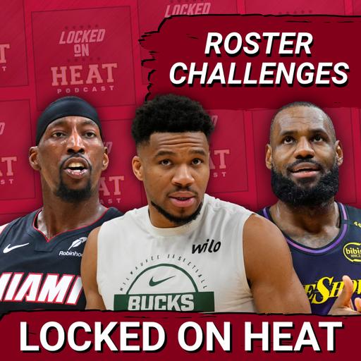 Miami Heat Face CRITICAL Challenge Building Around Giannis Antetokounmpo and Bam Adebayo