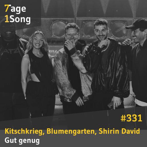 #331 Kitschkrieg, Blumengarten, Shirin David – Gut genug