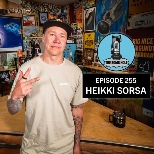 Heikki Sorsa | The Bomb Hole Episode 255