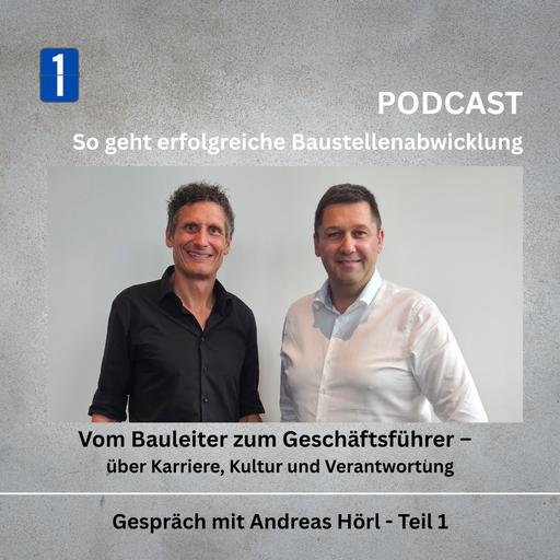 #155_Vom Bauleiter zum Geschäftsführer – Andreas Hörl über Karriere, Kultur und Verantwortung