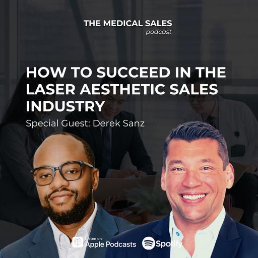 How to Succeed in The Laser Aesthetic Sales Industry