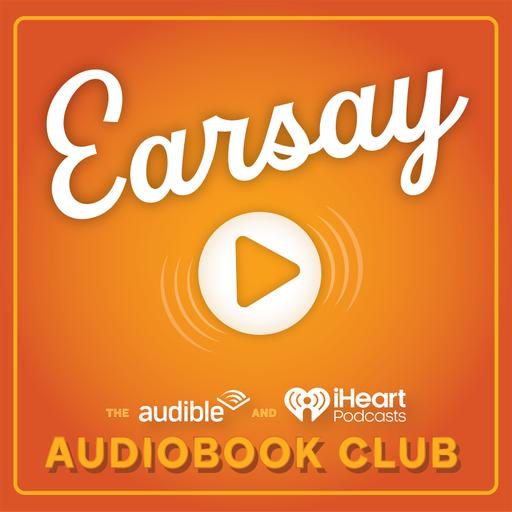 Earsay: The Audible and iHeart Audiobook Club Returns for Season 2