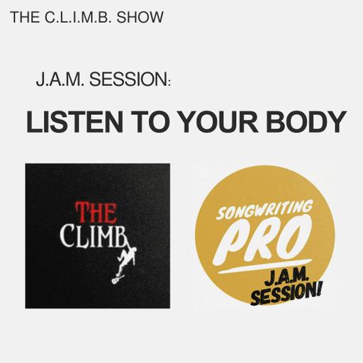 Songwriting Pro's J.A.M. Session: Listen To Your Body