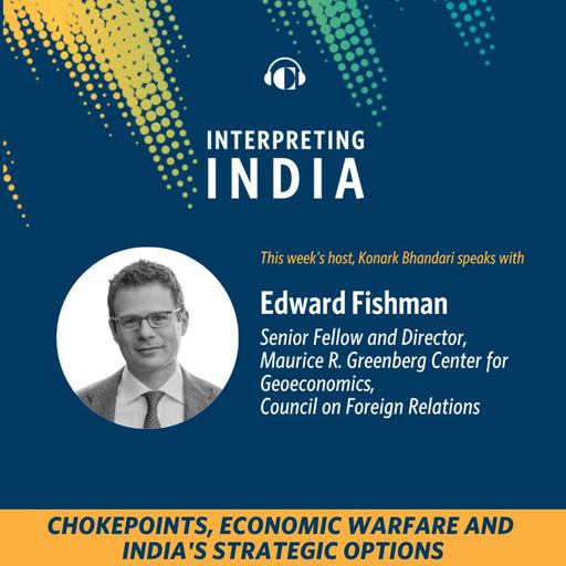 Chokepoints, Economic Warfare and India's Strategic Options