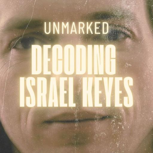 29: Israel Keyes: Inside the FBI Investigation