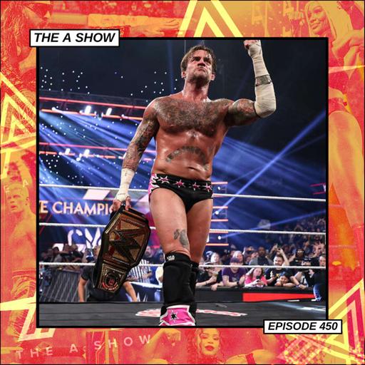 The A Show: Episode 450 (Summer of Punk '26)