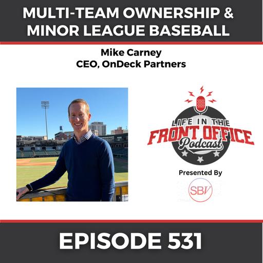 Tech & AI Series Ep 2 with Mike Carney, CEO of OnDeck Partners - Multi-Team Ownership and Minor League Baseball + Private Equity