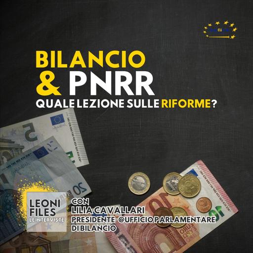 Bilancio & Pnrr. quale lezione per le riforme? Con Lilia Cavallari (UPB)