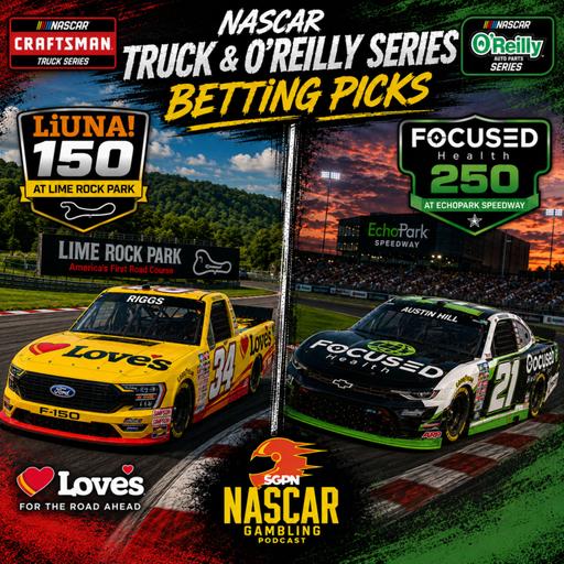 LiUNA 150 & Focused Health 250 Betting Picks 2026 (Ep. 829)