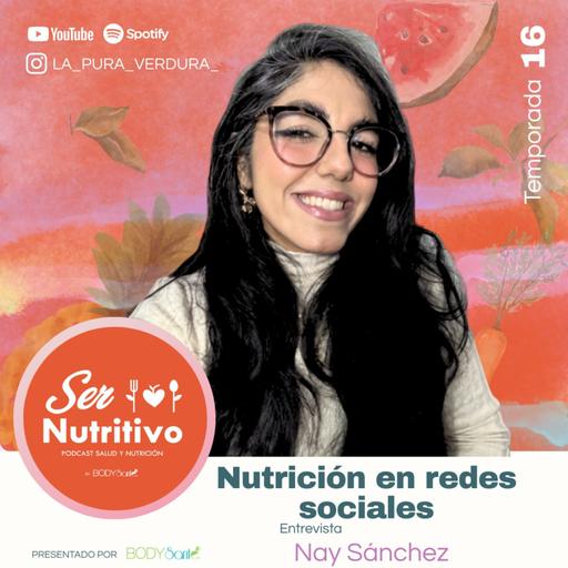Nutrición en las redes sociales. Entrevista Nay Sánchez la pura verdura