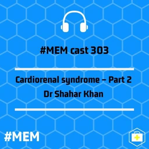 Episode 306: Cardiorenal syndrome part 2