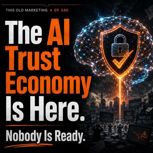 The AI Trust Economy Is Here. Nobody Is Ready. (540)