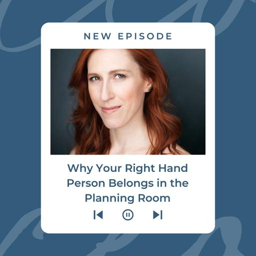 Why Your Right Hand Person Belongs in the Planning Room with Elise Arsenault and Priscilla Leonard