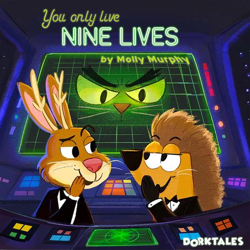 You Only Live Nine Lives - Double 0 Quills Spy Story for Kids