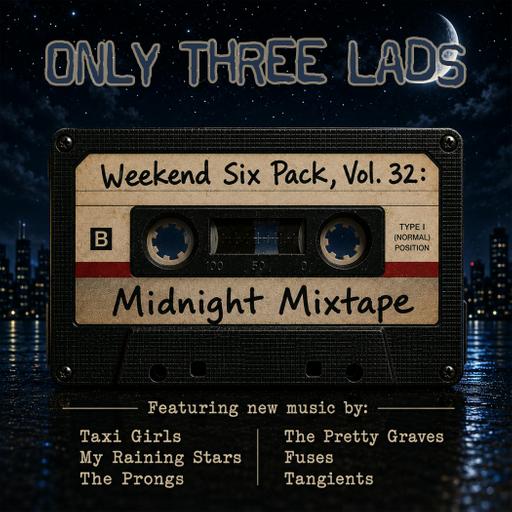 O3L Presents: Weekend Six Pack, Vol. 32 - Midnight Mixtape
