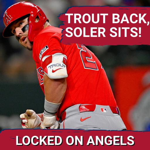 TROUTTA HERE: Mike Trout's RETURN IMPACTS Lineup, But Jorge Soler's ABSENCE Might Be MORE Impactful