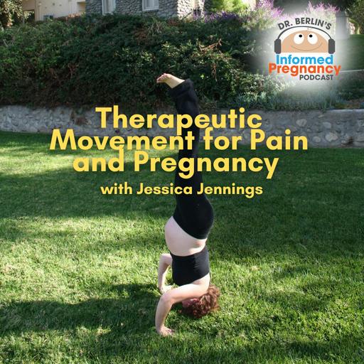 Ep. 509 Therapeutic Movement for Pain and Pregnancy with Jessica Jennings