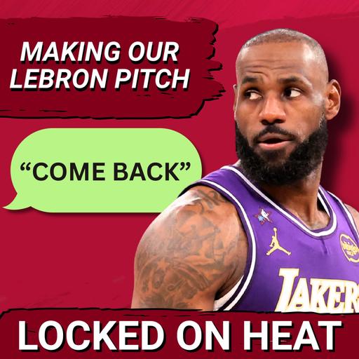 Miami Heat's Voicemail PITCH to LeBron James & Their One Secret Weapon to Get Him