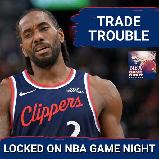 Game Night: Trade Trouble With Kawhi Leonard | Pitching LeBron With Voice Memos | Summer League Arrives!