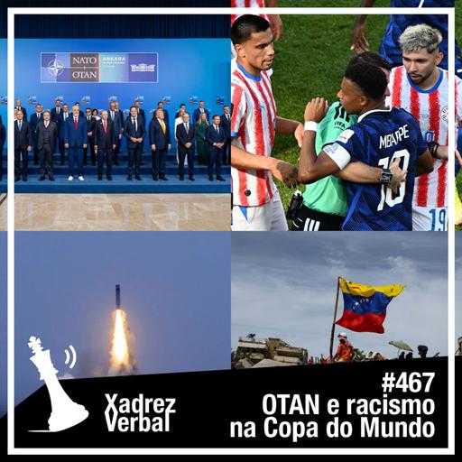 Xadrez Verbal #467 OTAN e racismo na Copa do Mundo