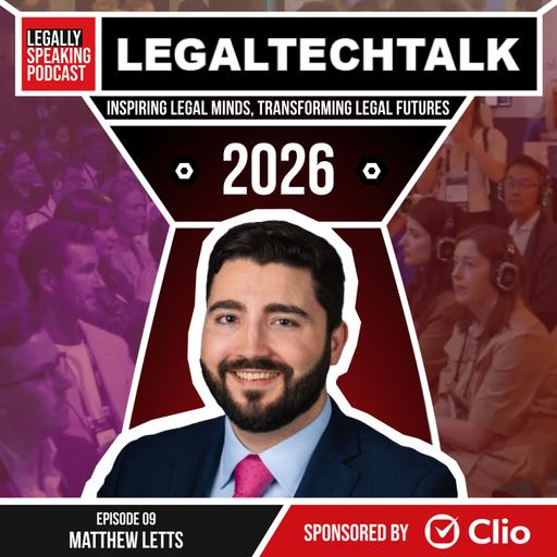LegalTechTalk 2026: Why the Best Legal Tech Demo is Rarely the Best Decision - Matthew Letts - E09