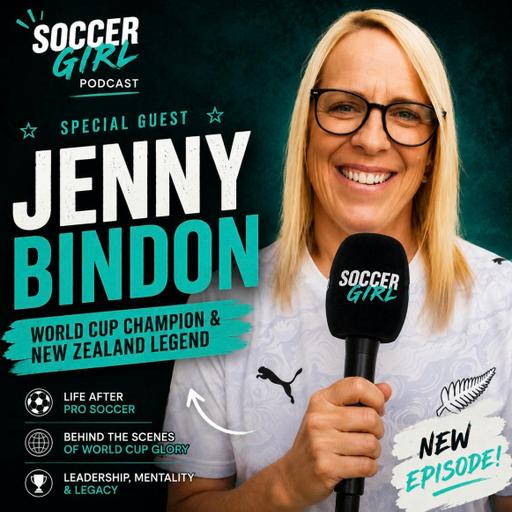 291. Jenny Bindon- How To Raise a World Cup Star