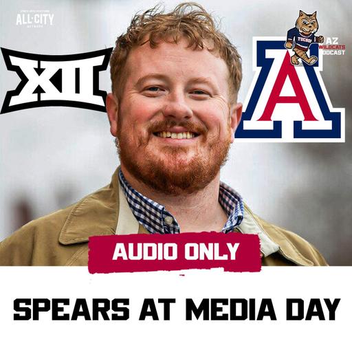 Arizona Football EXPERT Justin Spears On Big 12 Media Day Takeaways