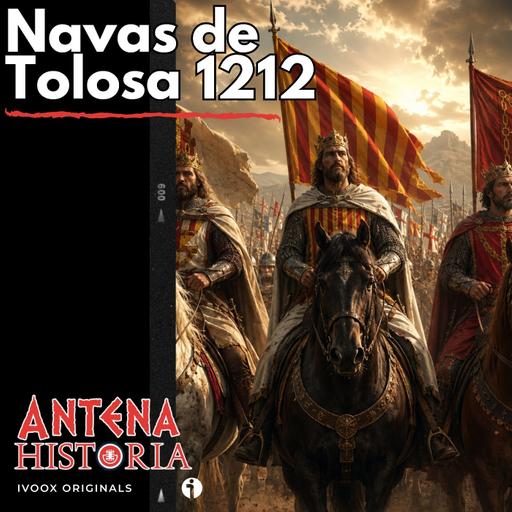 Las Navas de Tolosa 1212: El Día que Cambió la Historia de España - Acceso anticipado - Episodio exclusivo para mecenas