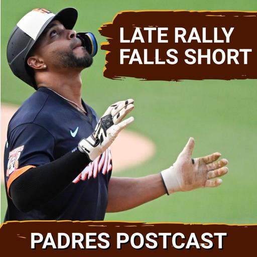 PADRES POSTCAST: San Diego Padres Rally Falls Short | Blue Jays Take Series Opener 5-3 at Petco