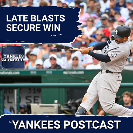 YANKEES POSTCAST: Late HRs Propel Yanks to 3rd Win in a Row