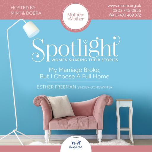 Esther Freeman: My Marriage Broke, But I Choose A Full Home