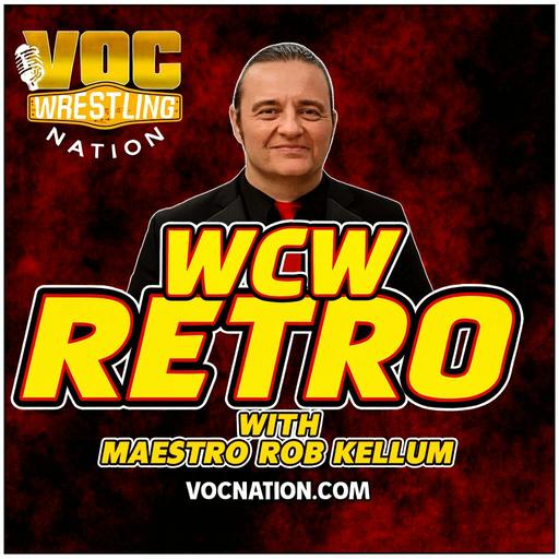 WCW Retro with "Maestro" Rob Kellum