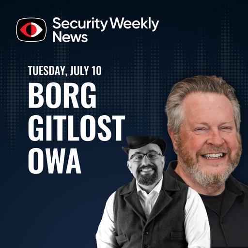 Borg, GitLost, ColdFusion, GodDamn, GhostApproval, OWA, Epaphroditus, Josh Marpet,.. - SWN #597