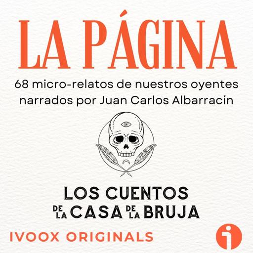 EPISODIO ESPECIAL: LA PÁGINA, el Micro-Podcast literario con los cuentos de nuestros oyentes