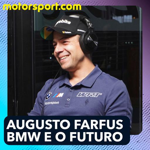 Relação HISTÓRICA com BMW, AMOR por INTERLAGOS e o FUTURO com sua FILHA VICKI | AUGUSTO FARFUS