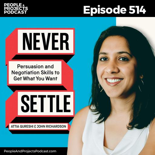 PPP 514 | Never Settling for Less: Why You're Leaving Value on the Table, with Attia Qureshi