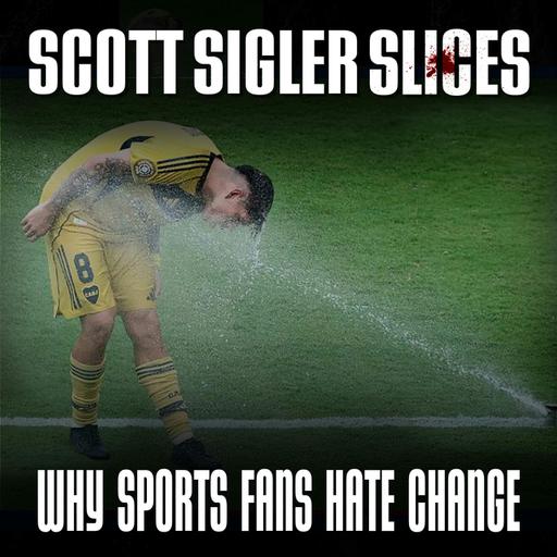 SLICES: Why Sports Fans Hate Change